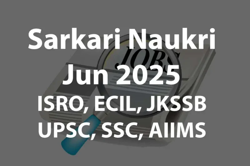 Sarkari Naukri June 2025