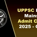 Uppsc Pcs Mains Admit Card 2025 Out